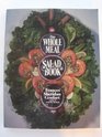 The Whole Meal Salad Book Delicious Recipes for Healthy Eating