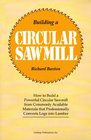 Building a circular sawmill