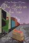 The Body on the Train (Kate Shackleton, Bk 11)