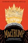 MacTrump A Shakespearean Tragicomedy of the Trump Administration Part I