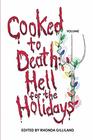 Cooked To Death Vol III Hell For The Holidays