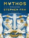 Mythos The Illustrated Edition The Illustrated Edition