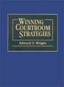 Winning Courtroom Strategies