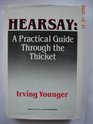 Hearsay: A Practical Guide Through the Thicket
