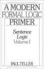 A Modern Formal Logic Primer Sentence Logic Volume I