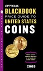 The Official Blackbook Price Guide to United States Coins 2009 47th Edition