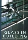 Glass in Building A Guide to Modern Architectural Glass Performance