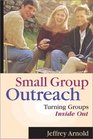 Small Group Outreach Turning Groups Inside Out
