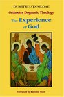 The Experience of God: : Revelation and Knowledge of the Triune God (Orthodox Dogmatic Theology, Volume 1 : Revelation and Knowledge of the Triune God)