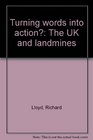 Turning words into action The UK and landmines