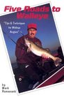 Five Roads to Walleye Tips and Techniques for Walleye Anglers
