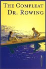 The Compleat Dr Rowing