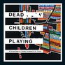 Dead Children Playing A Picture Book