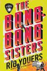 The BangBang Sisters A Novel