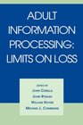 Adult Information Processing  Limits on Loss