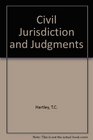 Civil jurisdiction and judgments The application in England of the Convention on Jurisdiction and the Enforcement of Judgments in Civil and Commercial  Civil Jurisdiction and Judgments Act 1982