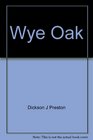 Wye Oak The history of a great tree