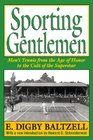 Sporting Gentlemen Men's Tennis from the Age of Honor to the Cult of the Superstar