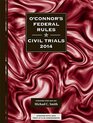 O'Connor's Federal Rules  Civil Trials 2014