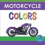 Motorcycle Colors First Picture Book for Babies Toddlers and Children