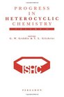 Progress in Heterocyclic Chemistry Volume 14 Volume 14 A critical review of the 2001 literature preceded by two chapters on current heterocyclic topics