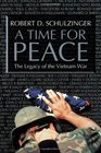A Time for Peace The Legacy of the Vietnam War