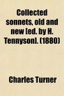 Collected sonnets old and new