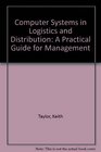 Computer Systems in Logistics and Distribution A Practical Guide for Management