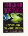 Hush A Demon Sleeps Beside Me