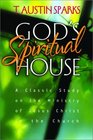 God's Spiritual House: A Classic Study on the Ministry of Jesus Christ in the Church