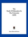 The Study Of Education In The University