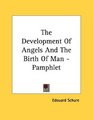 The Development Of Angels And The Birth Of Man  Pamphlet