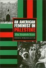 An American Feminist in Palestine The Intifada Years