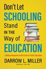 Dont Let Schooling Stand in the Way of Education A Biblical Response to the Crisis in Public Education