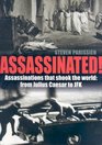 Assassinated Assassinations That Shook the World from Julius Caesar to JFK