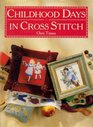 Childhood Days in Cross Stitch