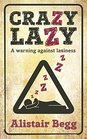 Crazy Lazy A warning against laziness