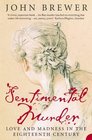 Sentimental Murder Love and Madness in the Eighteenth Century