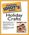 The Complete Idiot's Guide to Holiday Crafts