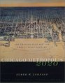 Chicago Metropolis 2020  The Chicago Plan for the TwentyFirst Century