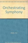 Orchestrating Symphony
