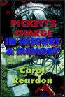Pickett's Charge In History And Memory