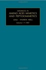 Advances in Amino Acid Mimetics and Peptidomimetics Volume 1 Volume 1