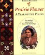 Prairie Flower A Year on the Plains