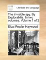 The invisible spy By Explorabilis In two volumes  Volume 1 of 2