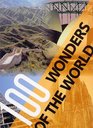 100 Wonders of the World The Finest Treasures of Civilization and Nature on Five Continents