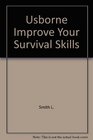 Usborne Improve Your Survival Skills