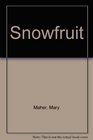 Snowfruit
