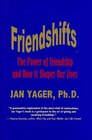 Friendshifts  The Power of Friendship and How It Shapes Our Lives