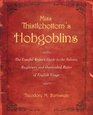 Miss Thistlebottom's Hobgoblins The Careful Writer's Guide to the Taboos Bugbears and Outmoded Rules of English Usage